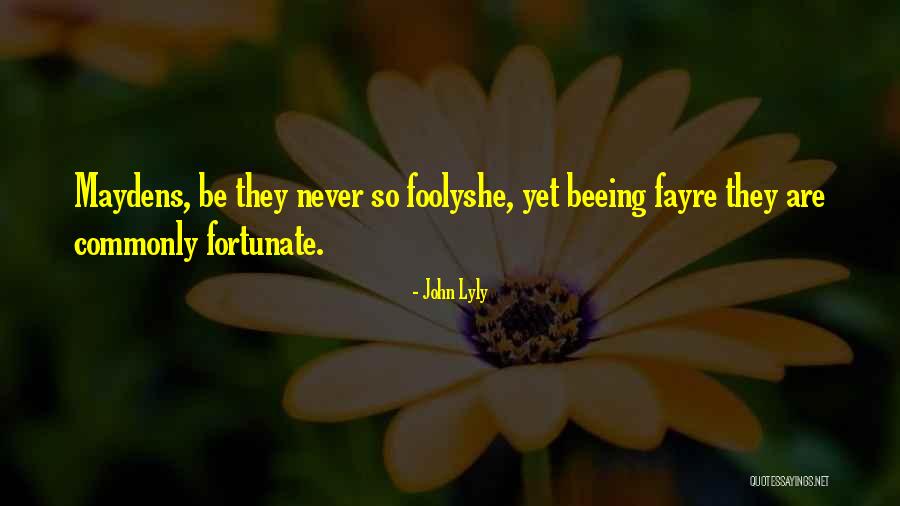 John Lyly Quotes 965166 John Lyly Quotes 965166
