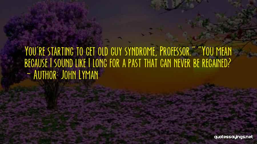 John Lyman Quotes 606285