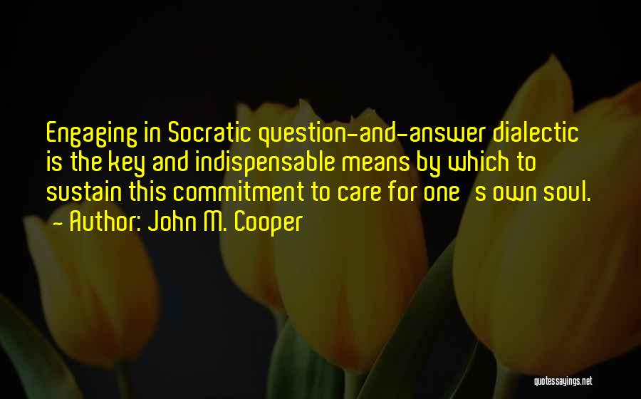 John M. Cooper Quotes 258007