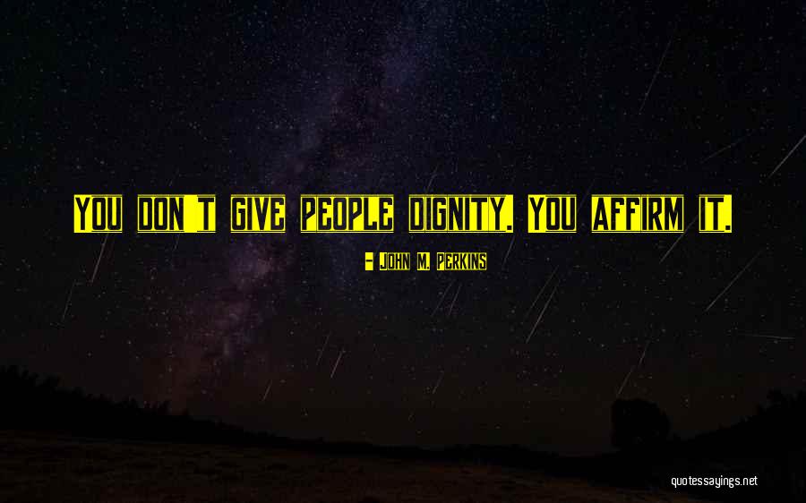 John M. Perkins Quotes 1708053 John M. Perkins Quotes 1708053