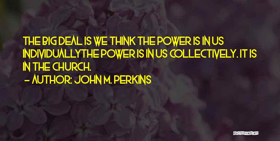 John M. Perkins Quotes 293791