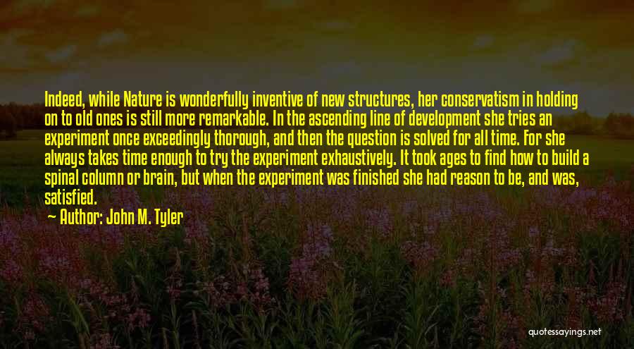John M. Tyler Quotes 2127676