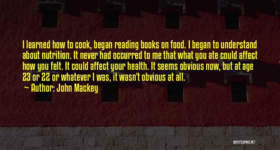 John Mackey Quotes 1565938