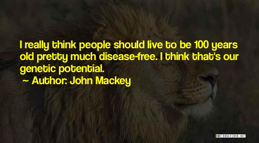 John Mackey Quotes 1587368
