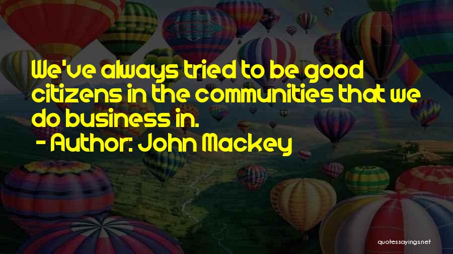 John Mackey Quotes 161378