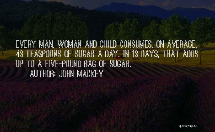John Mackey Quotes 76977