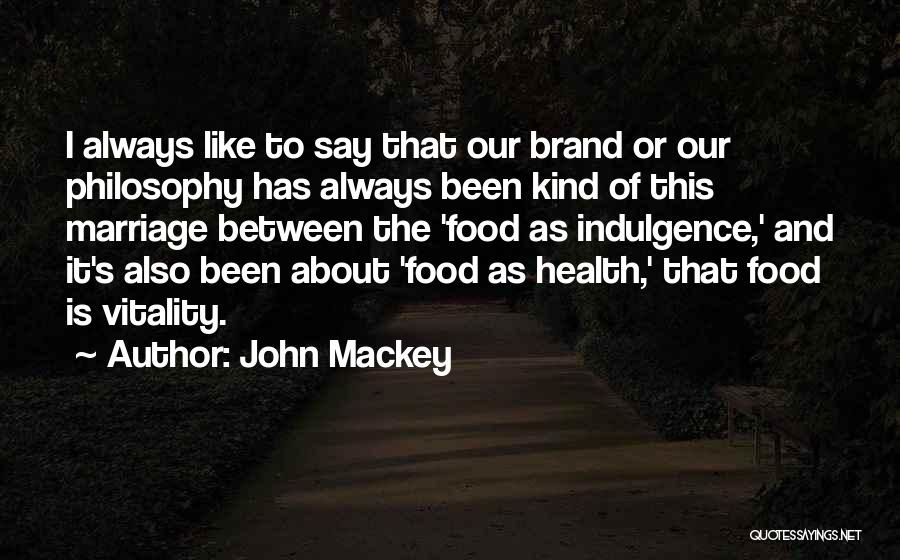 John Mackey Quotes 993015