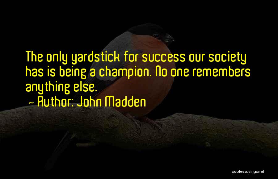 John Madden Quotes 1063286