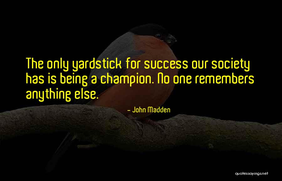 John Madden Quotes 1063286