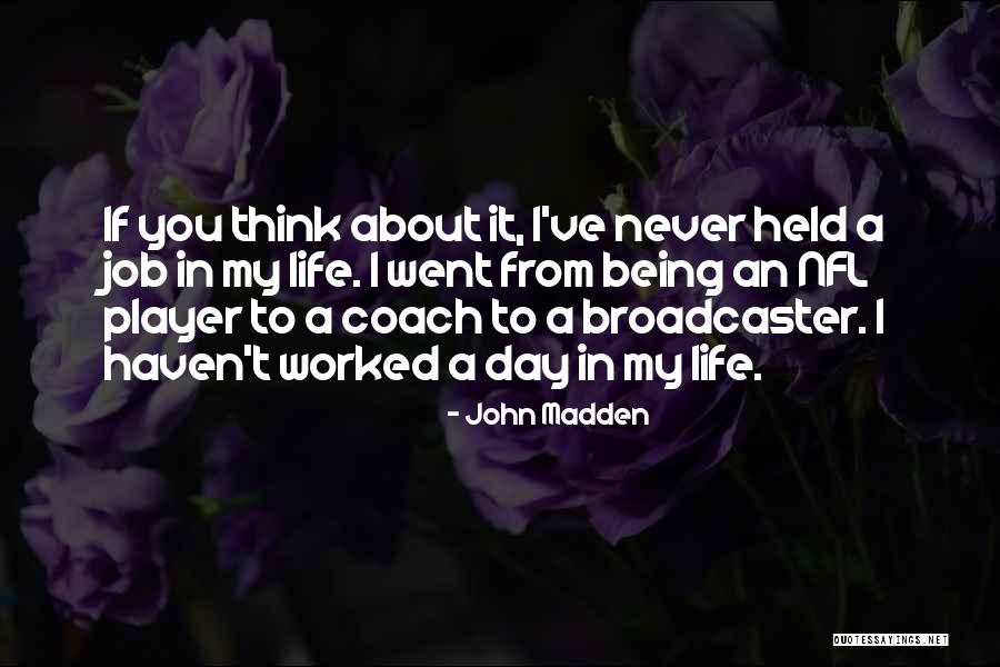 John Madden Quotes 1537383