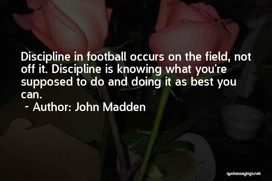 John Madden Quotes 1547829