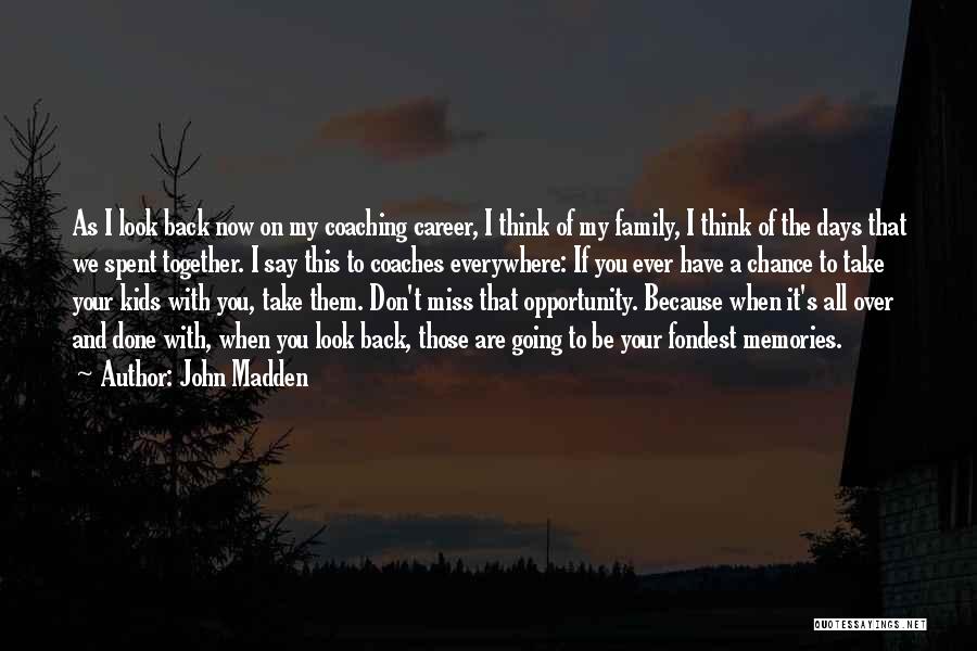 John Madden Quotes 1592301