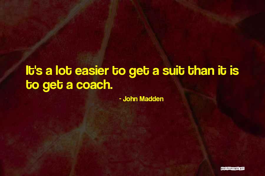 John Madden Quotes 1696800 John Madden Quotes 1696800