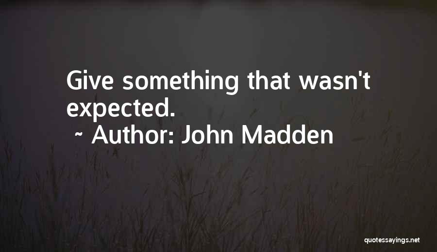 John Madden Quotes 1839851