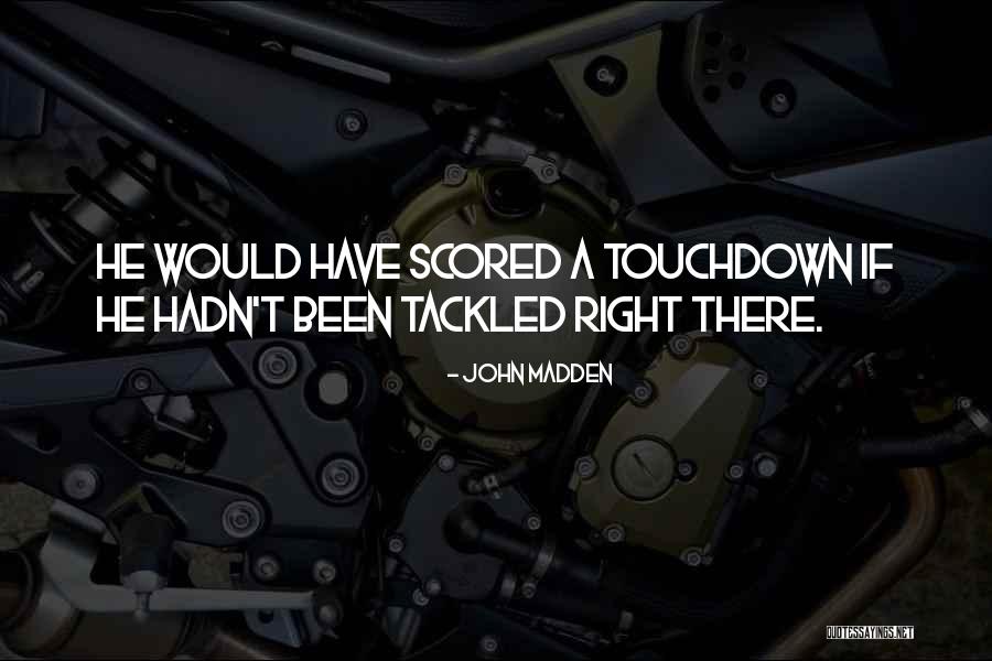 John Madden Quotes 1912345 John Madden Quotes 1912345