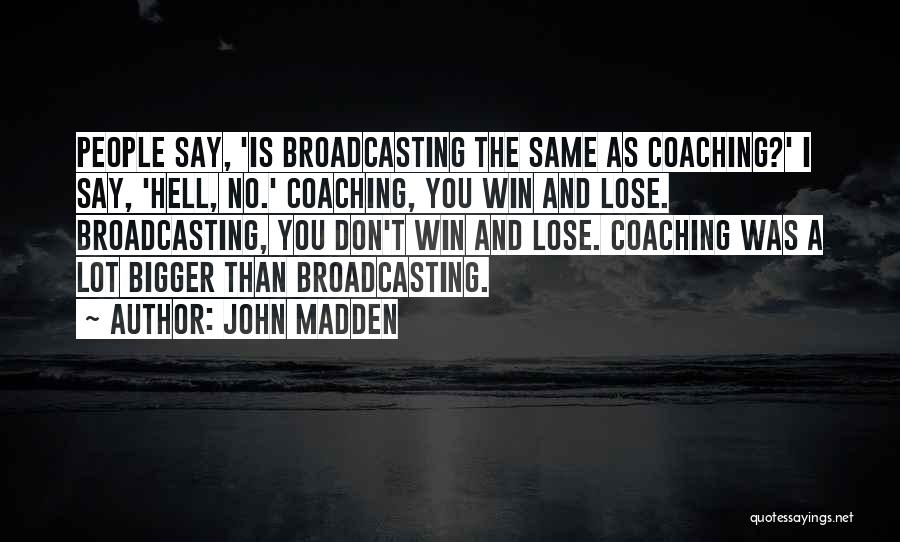 John Madden Quotes 2132027