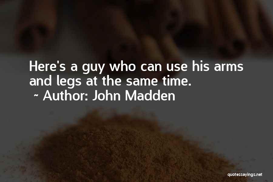 John Madden Quotes 2187073