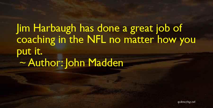 John Madden Quotes 711740