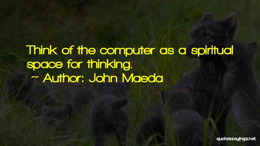 John Maeda Quotes 1133406