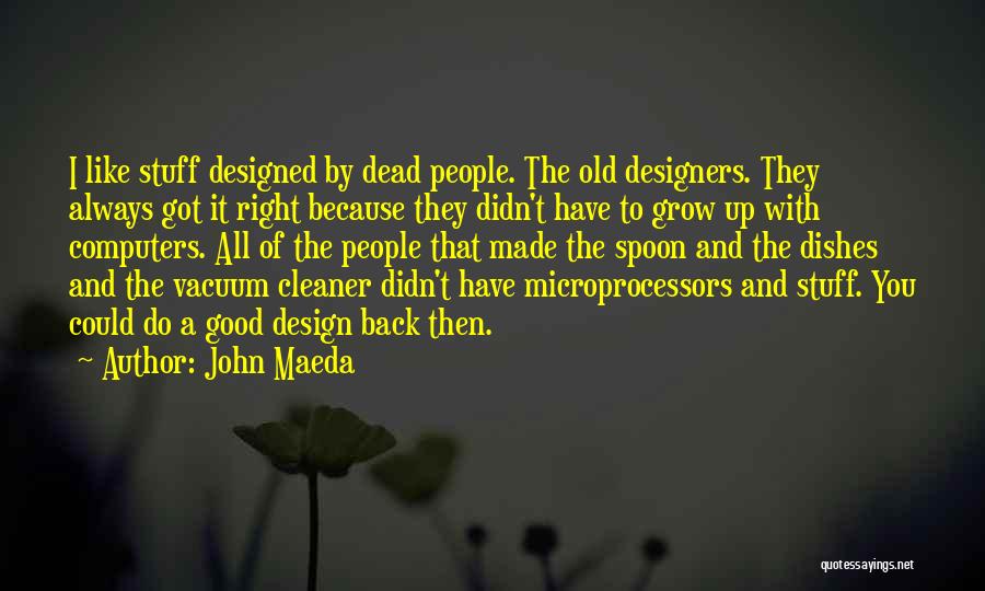 John Maeda Quotes 1281498