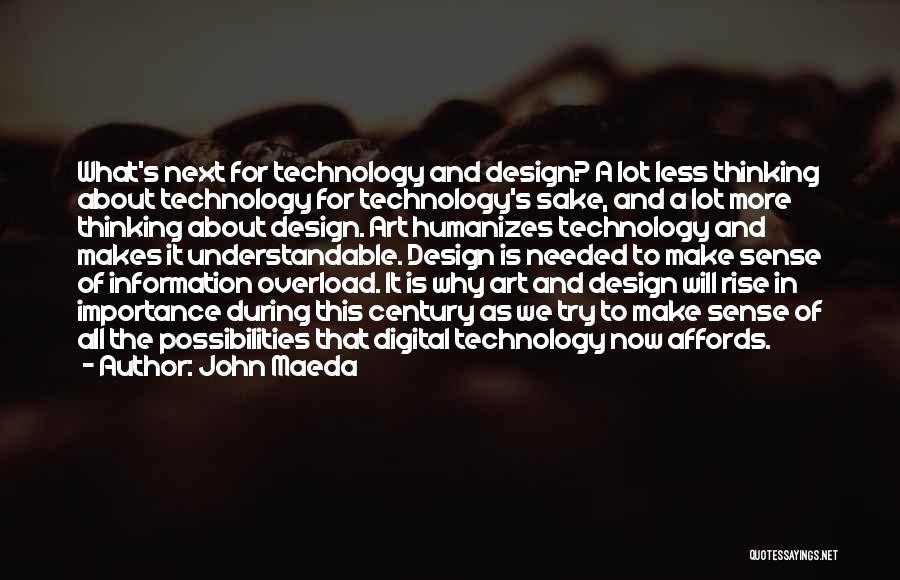 John Maeda Quotes 1765303