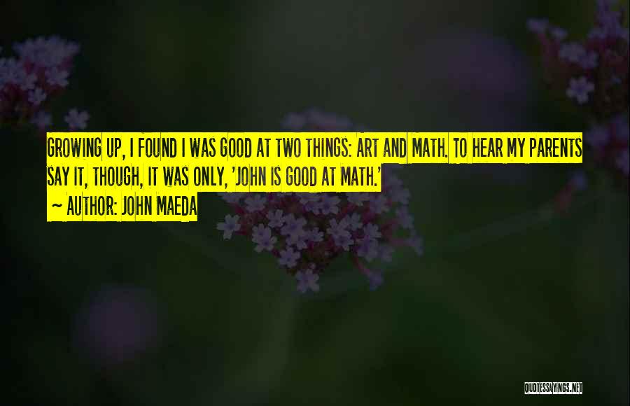 John Maeda Quotes 1812460