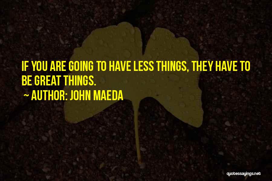 John Maeda Quotes 2081662