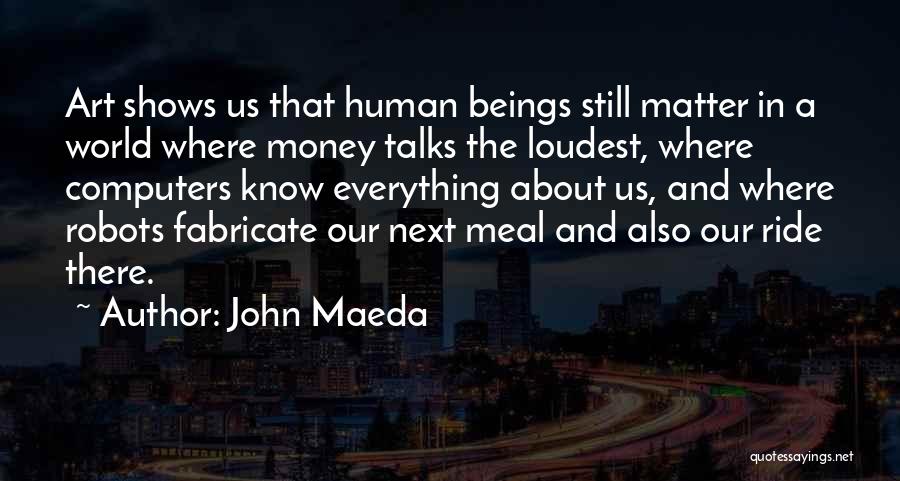 John Maeda Quotes 285079