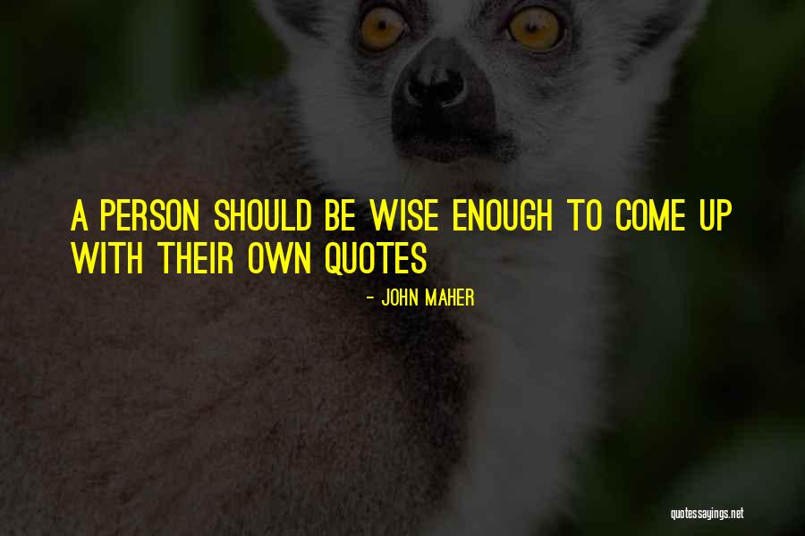 John Maher Quotes 2070094 John Maher Quotes 2070094