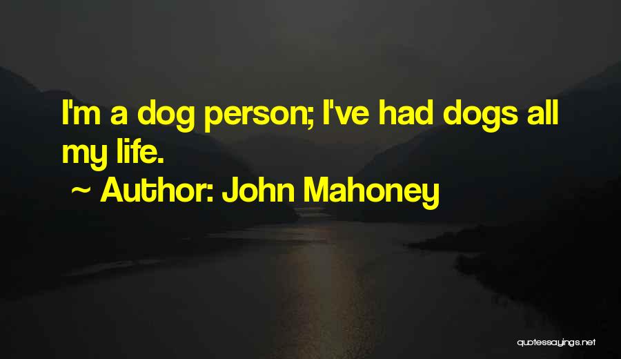 John Mahoney Quotes 1264165