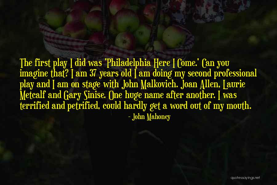 John Mahoney Quotes 1737215 John Mahoney Quotes 1737215