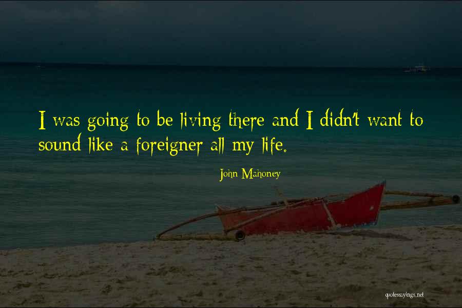 John Mahoney Quotes 1738677 John Mahoney Quotes 1738677