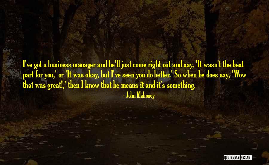 John Mahoney Quotes 592383