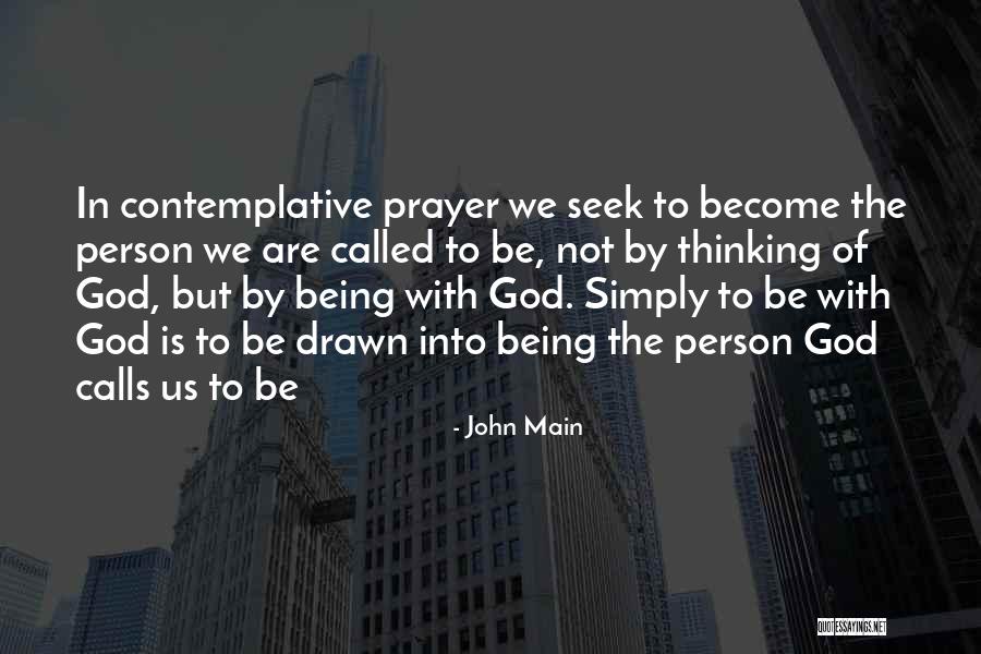 John Main Quotes 450929 John Main Quotes 450929