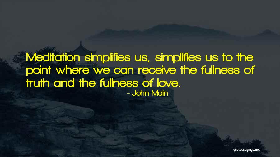 John Main Quotes 494688 John Main Quotes 494688