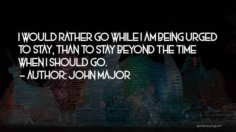 John Major Quotes 1145296