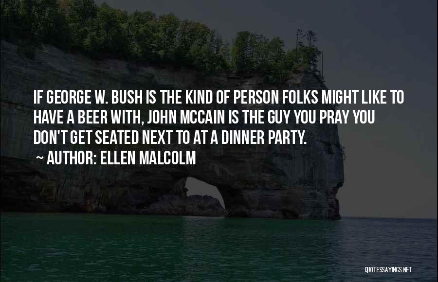 John Malcolm Quotes By Ellen Malcolm