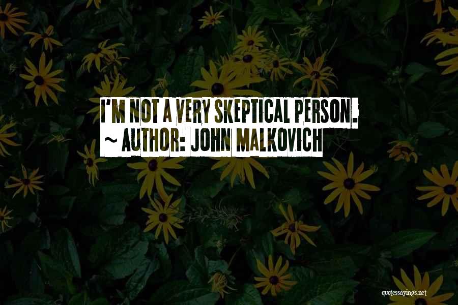 John Malkovich Quotes 1191355