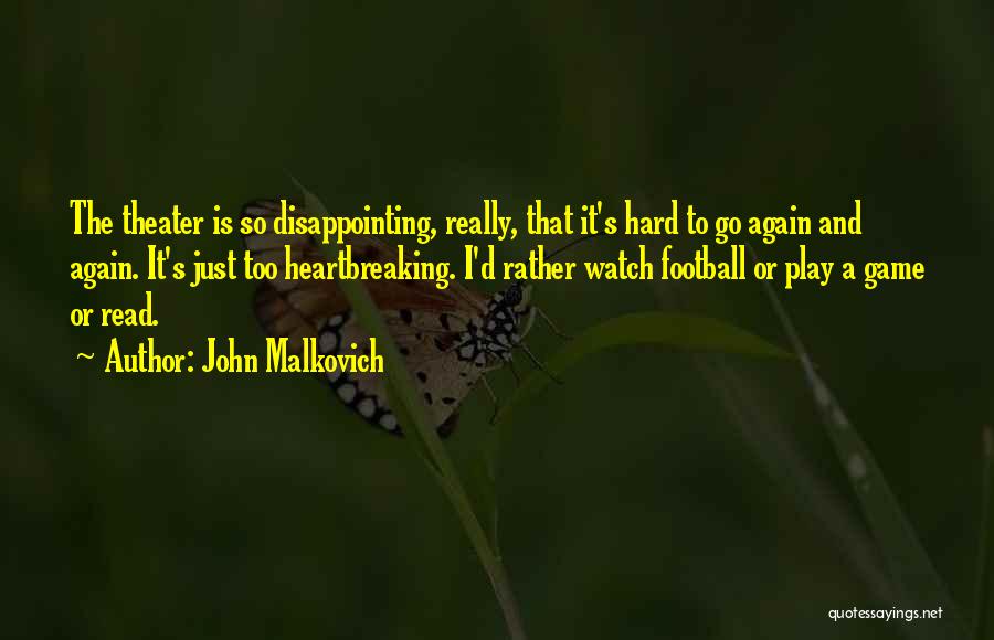 John Malkovich Quotes 1294584