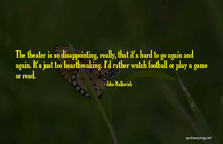 John Malkovich Quotes 1294584 John Malkovich Quotes 1294584