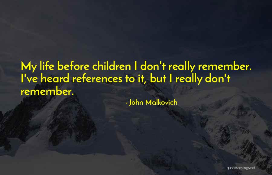 John Malkovich Quotes 1648360