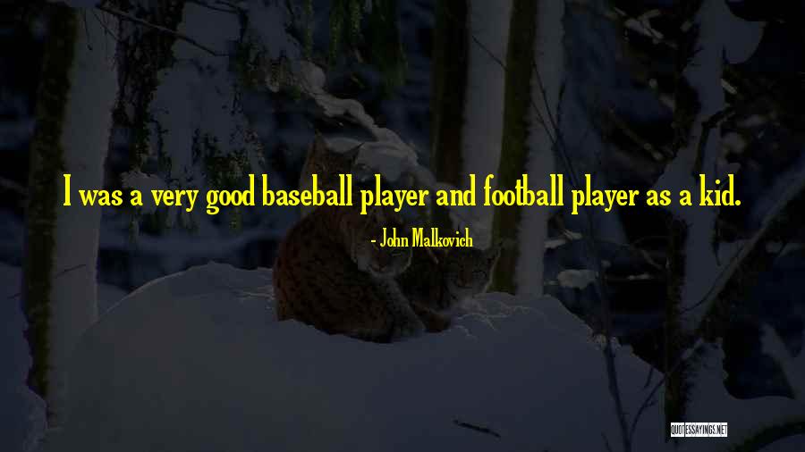 John Malkovich Quotes 174662 John Malkovich Quotes 174662