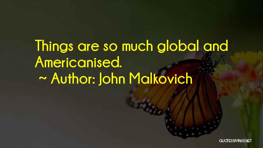 John Malkovich Quotes 1776654