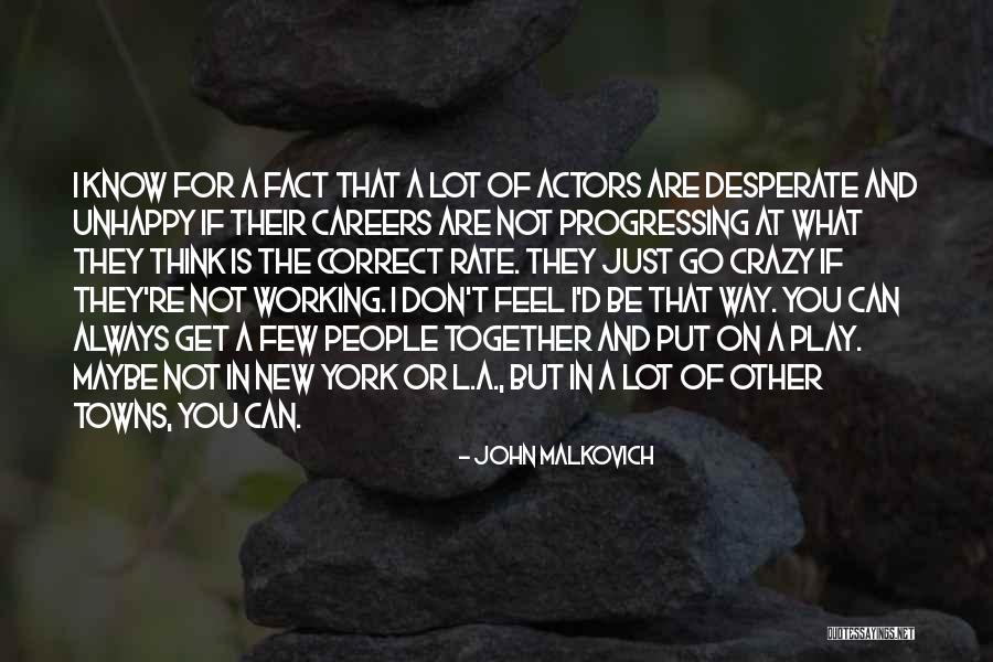 John Malkovich Quotes 1869491 John Malkovich Quotes 1869491