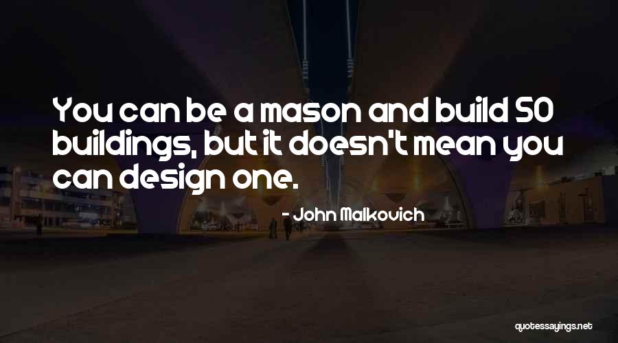 John Malkovich Quotes 189119 John Malkovich Quotes 189119