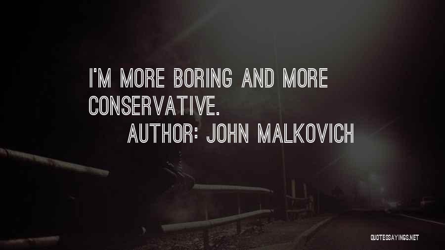 John Malkovich Quotes 1945773