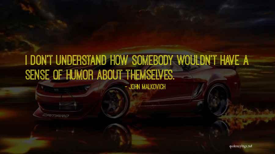 John Malkovich Quotes 2029790 John Malkovich Quotes 2029790