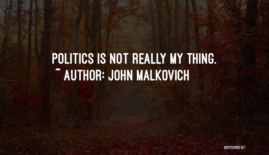 John Malkovich Quotes 2086279