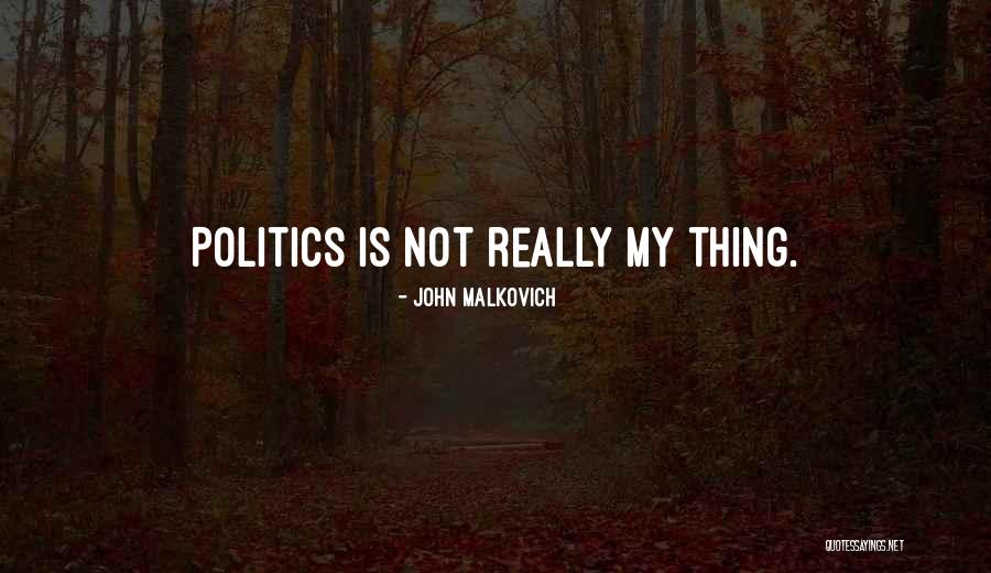 John Malkovich Quotes 2086279 John Malkovich Quotes 2086279