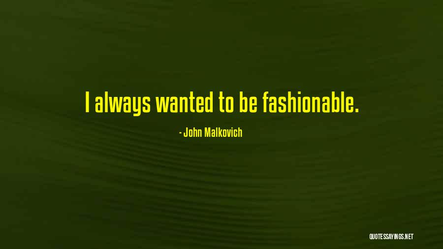 John Malkovich Quotes 258658 John Malkovich Quotes 258658